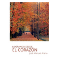 Liderando desde el corazón - Paperback