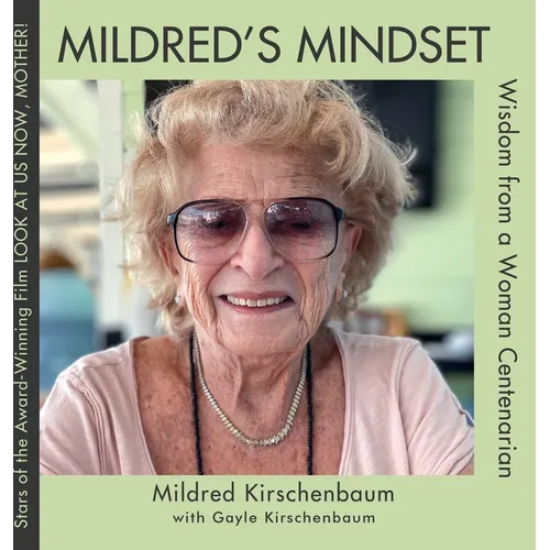 Mildred's Mindset: Wisdom from a Woman Centenarian - Hardcover
