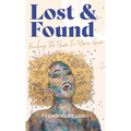 Lost & Found: Finding The Power In Your Voice - Hardcover