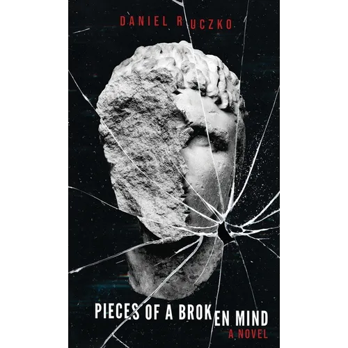 Pieces of a Broken Mind - Hardcover