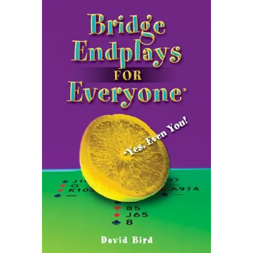 Bridge Endplays for Everyone: Yes, Even You! - Paperback