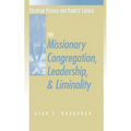 Missionary Congregation, Leadership, and Liminality - Paperback