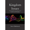 Kingdom Issues: More Hopeful Compositions from Partway Up the Mountain - Paperback
