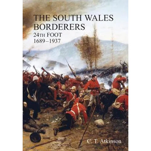 South Wales Borderers 24th Foot 1689-1937