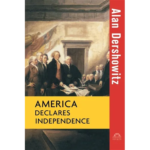 America Declares Independence - Hardcover