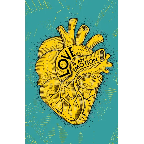 Love is an Emotion: The Bible Tells Me So? - Paperback