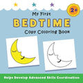 My First Bedtime Copy Coloring Book: helps develop advanced skills coordination - Paperback