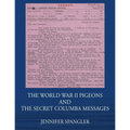 The World War II Pigeons and the Secret Columba Messages
