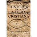 Historia de la Iglesia Cristiana - Hardcover