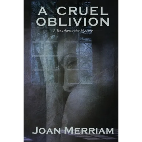 A Cruel Oblivion: A Tess Alexander Mystery - Paperback