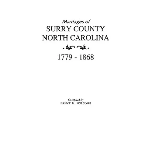 Marriages of Surry County, North Carolina 1779-1868