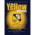 The Yellow Helmet: : United States Navy Blue Angels Flight Helmets History-Development-Evolution
