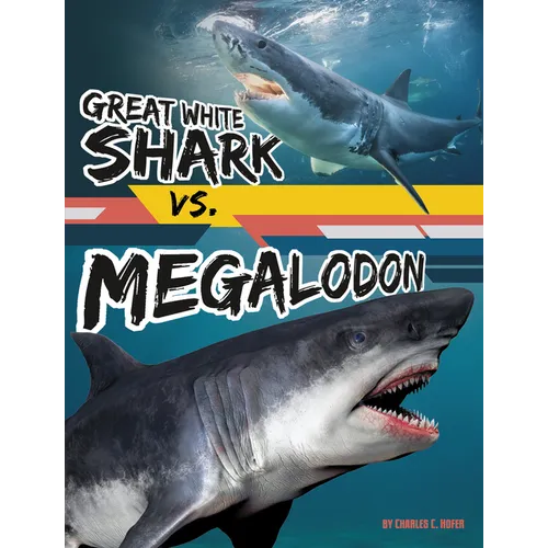 Great White Shark vs. Megalodon - Paperback