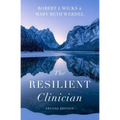 The Resilient Clinician: Second Edition - Hardcover