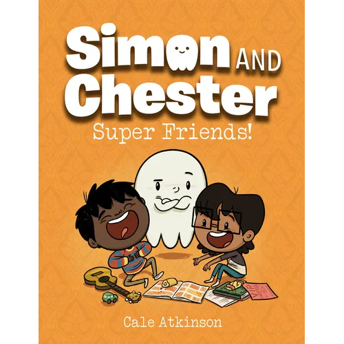 Super Friends! (Simon and Chester Book #4) - Paperback