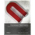Conversion Optimization: The Art and Science of Converting Prospects to Customers - Paperback