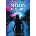 Have You Seen the Moon Tonight? - Paperback