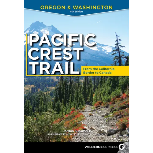 Pacific Crest Trail: Oregon & Washington: From the California Border to Canada