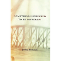 Something I Expected to Be Different - Paperback
