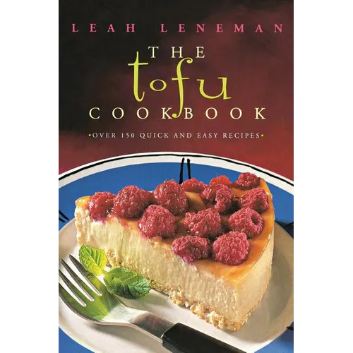 The Tofu Cookbook: Over 150 quick and easy recipes - Paperback