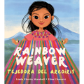 Rainbow Weaver / Tejedora del Arcoíris - Hardcover