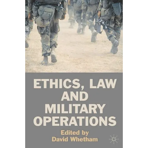 Ethics, Law and Military Operations - Paperback