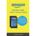 Amazon Kindle Fire HD 8 & 10 User Guide: The complete Kindle Fire HD Manual to Master Your New Kindle Fire Tablet - Paperback