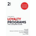 Loyalty Programs: The Complete Guide - Paperback