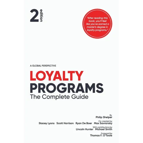 Loyalty Programs: The Complete Guide - Paperback