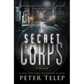 The Secret Corps: A Thriller - Paperback