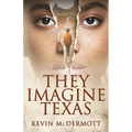 They Imagine Texas - Paperback