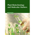 Plant Biotechnology and Molecular Markers - Hardcover