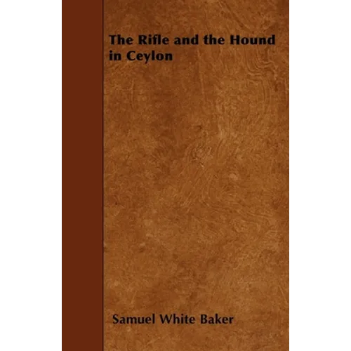 The Rifle and the Hound in Ceylon - Hardcover