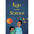 Kojo Loves Science - Paperback