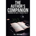 The Author's Companion: A Workbook for 'Write It. Publish It. Sell It.' - Paperback
