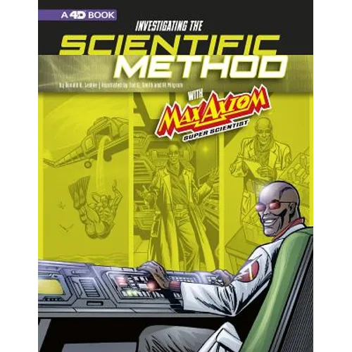 Investigating the Scientific Method with Max Axiom, Super Scientist: 4D an Augmented Reading Science Experience - Paperback