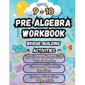 Summer Math Pre Algebra Workbook Grade 9-10 Bridge Building Activities: 9th to 10th Grade Summer Pre Algebra Essential Skills Practice Worksheets - Paperback