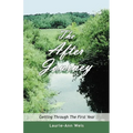 The After Journey: Getting Through the First Year - Paperback