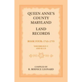 Queen Anne's County, Maryland Land Records, Book 4: 1743-1755