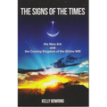 Signs of the Times, the New Ark, and the Coming Kingdom of the Divine Will: God's Plan for Victory and Peace - Paperback