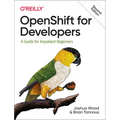 Openshift for Developers: A Guide for Impatient Beginners - Paperback