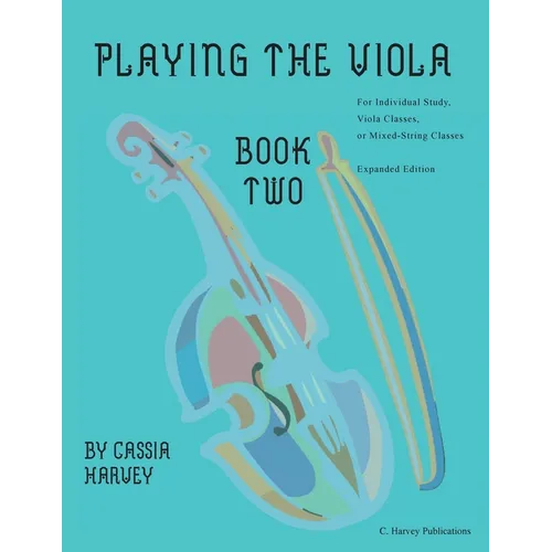 Playing the Viola, Book Two, Expanded Edition - Paperback