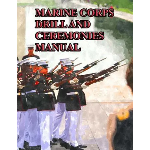 Marine Corps Drill and Ceremonies Manual