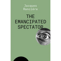 The Emancipated Spectator - Paperback