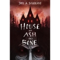House of Ash and Bone - Hardcover