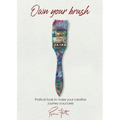 Own Your Brush: Practical Tools to Make Your Creative Journey A Success - Paperback