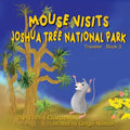 Mouse Visits Joshua Tree National Park - Paperback