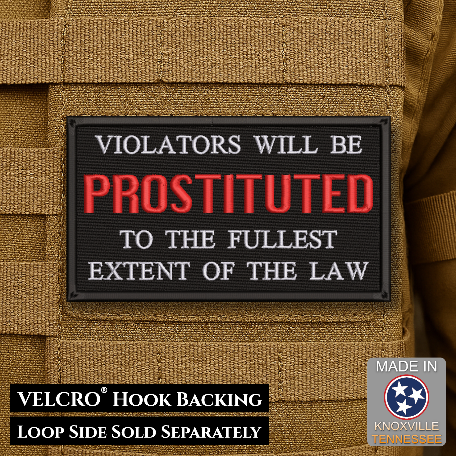 Violators Will Be Prostituted Funny Morale Patch, 2x3.5" | Made in USA | VELCRO® Brand Hook Backing