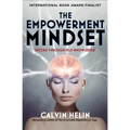 The Empowerment Mindset: Success Through Self-Knowledge - Paperback