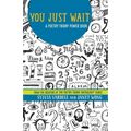 You Just Wait: A Poetry Friday Power Book - Paperback